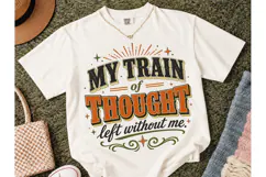 My Train of Thought Funny PNG Tee Product Image 2