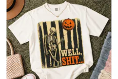 Well Shit Skeleton Halloween PNG Tee Product Image 1