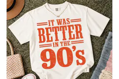It Was Better In The 90s PNG Tee Design Product Image 2