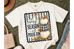 In Every Season Praise Him PNG Tee Product Image 2