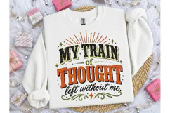 My Train of Thought PNG Funny Shirt Product Image 3