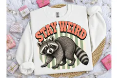 Stay Weird Raccoon PNG Shirt Design Product Image 3