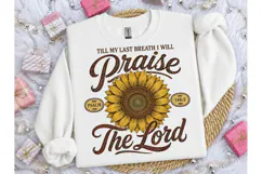 Praise The Lord Sunflower PNG Shirt Product Image 3