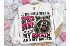 Speed Bump Brain Mouth Raccoon PNG Tee Product Image 3