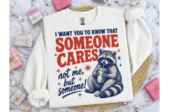 Someone Cares Raccoon Funny PNG Tee Product Image 3