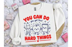 You Can Do Hard Things PNG Teacher Shirt Product Image 3