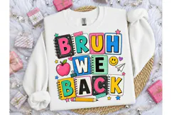 Bruh We Back School PNG Sublimation Tee Product Image 1