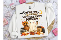 Spend Husband Money Ghost Halloween PNG Product Image 1