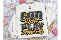 God Don't Play About Me PNG Tee Product Image 1