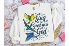 I Will Sing Goodness of God PNG Tee Product Image 3