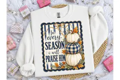 In Every Season Praise Him PNG Tee Product Image 3