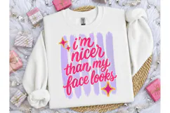I'm Nicer Than My Face Looks PNG Tee Product Image 3