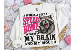 Speed Bump Brain Mouth Raccoon PNG Tee Product Image 1