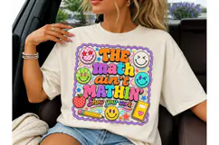 The Math Ain't Mathin' Teacher PNG Tee Product Image 3