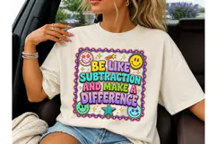 Be Like Subtraction Make Difference PNG Product Image 1