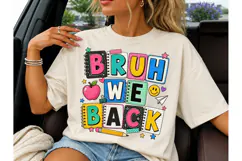 Bruh We Back School PNG Sublimation Tee Product Image 3