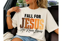 Fall For Jesus He Never Leaves PNG Tee Product Image 3