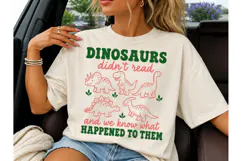 Dinosaurs Didn't Read Funny PNG Tee Product Image 3