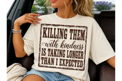 Killing Them With Kindness PNG Tee Product Image 1
