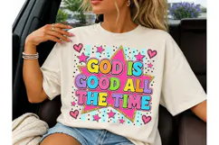 God Is Good All The Time PNG Tee Product Image 3