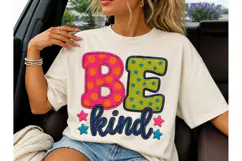 Be Kind Colorful Applique PNG Shirt Product Image 3