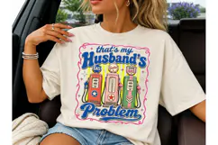 That's My Husband's Gas Problem PNG Tee Product Image 1