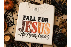 Fall For Jesus He Never Leaves PNG Tee Product Image 3