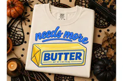 Needs More Butter Funny Food PNG Tee Product Image 3