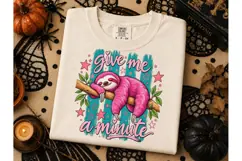 Give Me A Minute Sloth PNG Tee Design Product Image 2