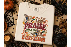 I Will Praise Him Every Season PNG Tee Product Image 2