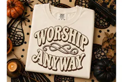 Worship Anyway Retro PNG Shirt Design Product Image 3
