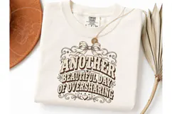 Another Beautiful Day Oversharing PNG Te Product Image 3