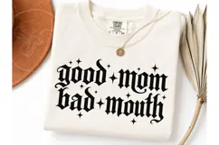 Good Mom Bad Mouth PNG Shirt Design Product Image 3