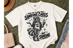 Funny Raccoon Someone Cares PNG Tee Product Image 1