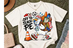 Off To Teach PE Duck PNG Shirt Design Product Image 2