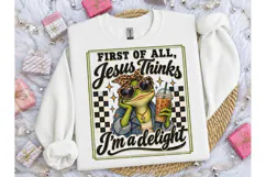 Jesus Thinks I'm a Delight Frog PNG Product Image 3