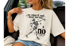 Or Hear Me Out No Skeleton PNG Tee Product Image 1
