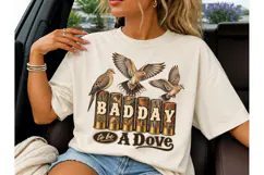 Bad Day To Be A Dove PNG Hunting Tee Product Image 4