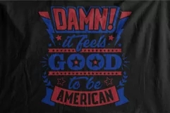 Damn It Feels Good To Be American - Proud USA - SVG Craft Product Image 2