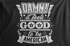 Damn It Feels Good To Be American - Proud USA - SVG Craft Product Image 3