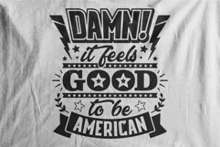 Damn It Feels Good To Be American - Proud USA - SVG Craft Product Image 5