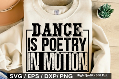 Dance Is Poetry In Motion - Dance SVG Design Product Image 1