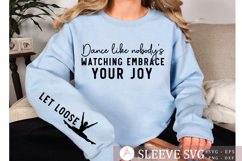 Dance like nobody watching embrace your joy Sleeve SVG Product Image 1