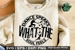 Dance SVG Design - Dance Speaks What the Soul Feels Product Image 4