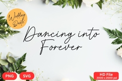 Dancing into Forever - Wedding Quote SVG&#039;s Cut Product Image 1