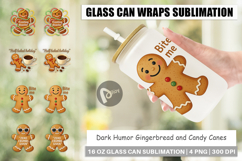 Glass Can Dark Humor Gingerbread and Candy Canes Quotes Product Image 1