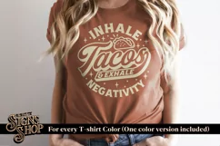 Inhale Tacos, Exhale Negativity | Funny T-shirt | SVG, DTF Product Image 2