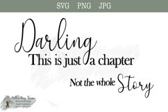 Darling this is just a chapter Not the whole story SVG PNG Product Image 1
