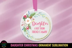 Daughter a Best Friend and Always I Daughter Christmas Ornament Sublimation PNG