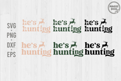 He’s Hunting|Goodbye Husband Hello Hunting Season SVG Product Image 1